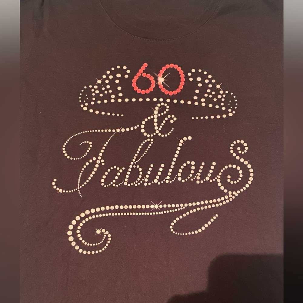 60 and fabulous shirt - Picture 2 of 3